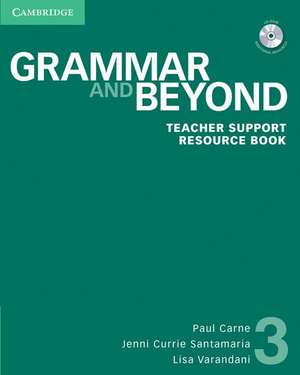 Grammar and Beyond Level 3 Teacher Support Resource Book with CD-ROM de Paul Carne