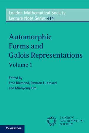 Automorphic Forms and Galois Representations: Volume 1 de Fred Diamond