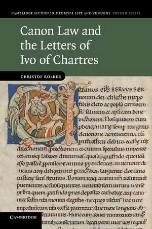 Canon Law and the Letters of Ivo of Chartres de Christof Rolker