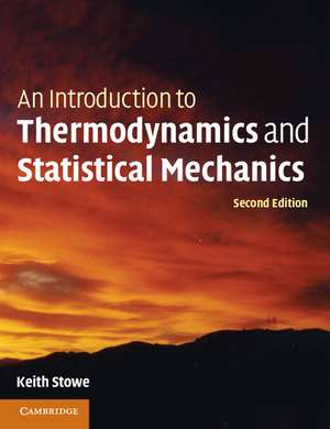 An Introduction to Thermodynamics and Statistical Mechanics de Keith Stowe