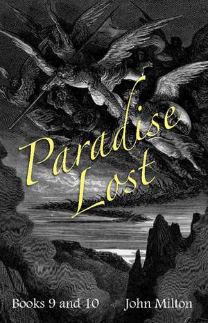 Milton's Paradise Lost: Books IX and X de John Milton