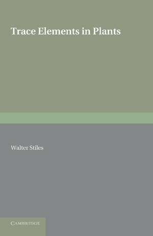 Trace Elements in Plants de Walter Stiles