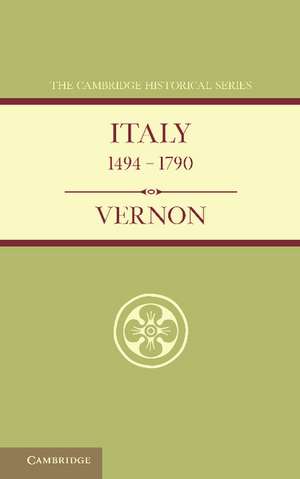 Italy from 1494 to 1790 de H. M. Vernon