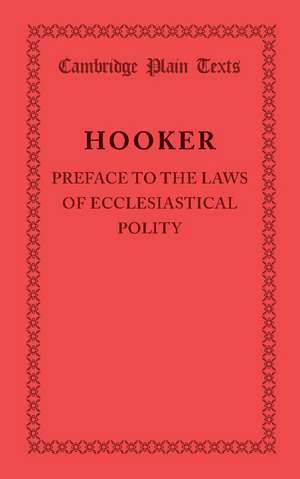 Preface to the Laws of Ecclesiastical Polity de Richard Hooker