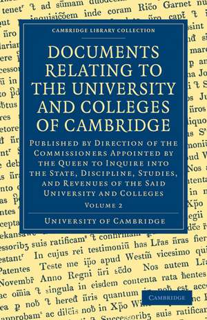 Documents Relating to the University and Colleges of Cambridge de University of Cambridge