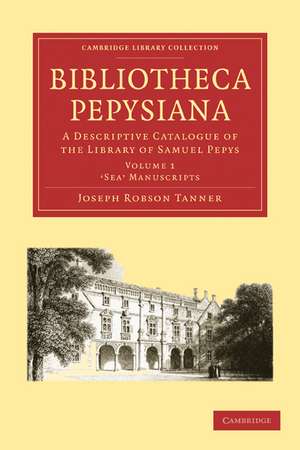 Bibliotheca Pepysiana: A Descriptive Catalogue of the Library of Samuel Pepys de Joseph Robson Tanner