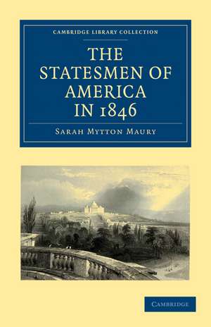 The Statesmen of America in 1846 de Sarah Mytton Maury