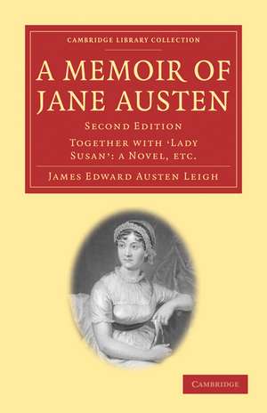 A Memoir of Jane Austen: Together with 'Lady Susan': a Novel de James Edward Austen Leigh