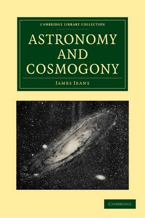 Astronomy and Cosmogony de James Jeans