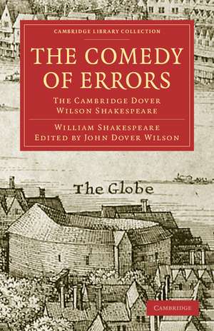 The Comedy of Errors: The Cambridge Dover Wilson Shakespeare de William Shakespeare