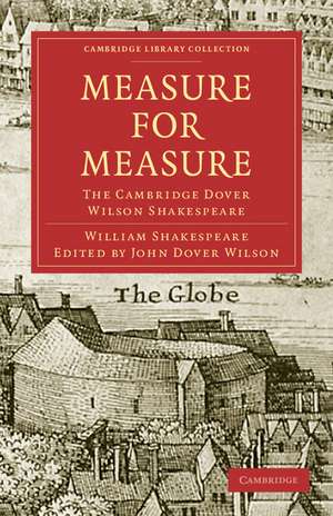 Measure for Measure: The Cambridge Dover Wilson Shakespeare de William Shakespeare