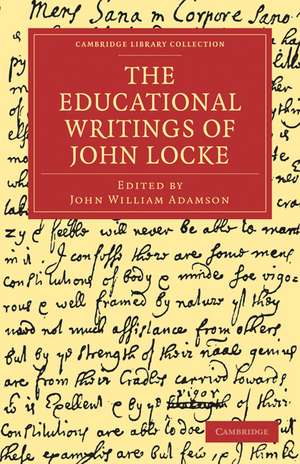 The Educational Writings of John Locke de John Locke