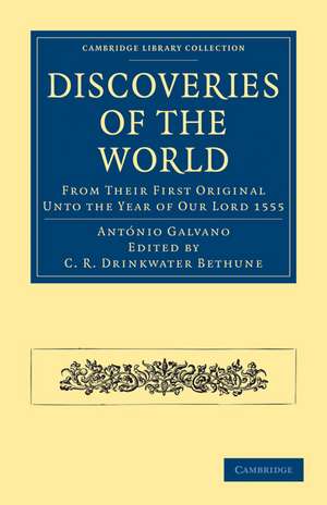 Discoveries of the World: From their First Original Unto the Year of our Lord 1555 de António Galvano