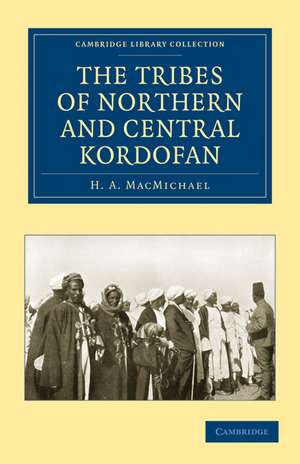 The Tribes of Northern and Central Kordofán de H. A. MacMichael