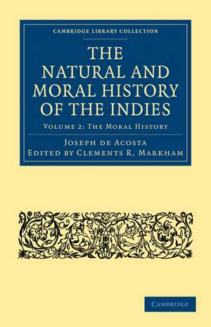 The Natural and Moral History of the Indies de Joseph de Acosta