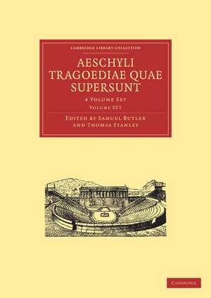 Aeschyli Tragoediae Quae Supersunt 4 Volume Paperback Set de Samuel Butler