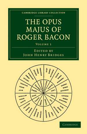 The Opus Majus of Roger Bacon de John Henry Bridges