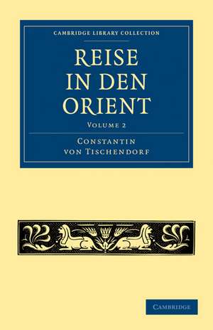 Reise in den Orient de Constantin von Tischendorf