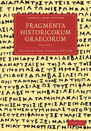 Fragmenta Historicorum Graecorum - Volume 3 de Carl Otfried Muller
