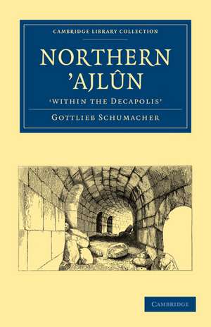 Northern ’Ajlûn, 'within the Decapolis' de Gottlieb Schumacher