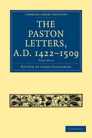 The Paston Letters, A.D. 1422–1509 de James Gairdner