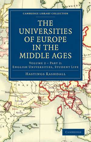 The Universities of Europe in the Middle Ages, Part 2, English Universities, Student Life de Hastings Rashdall