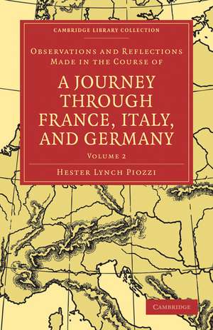 Observations and Reflections Made in the Course of a Journey through France, Italy, and Germany de Hester Lynch Piozzi