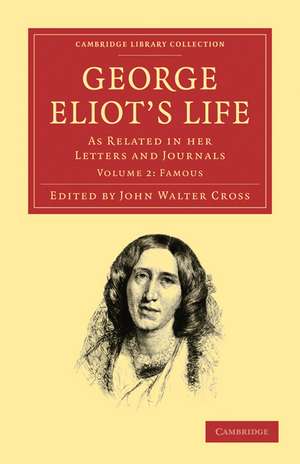 George Eliot’s Life, as Related in her Letters and Journals de George Eliot