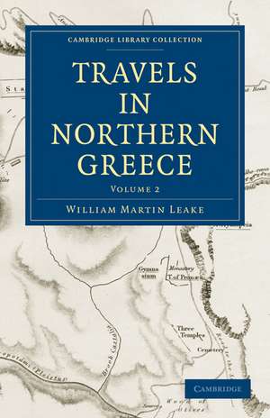 Travels in Northern Greece de William Martin Leake