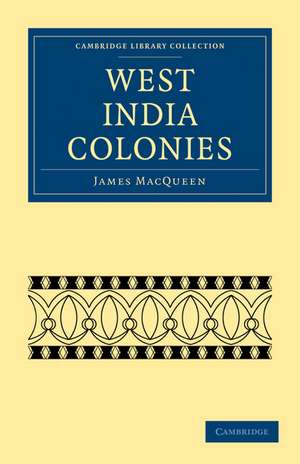 West India Colonies de James MacQueen