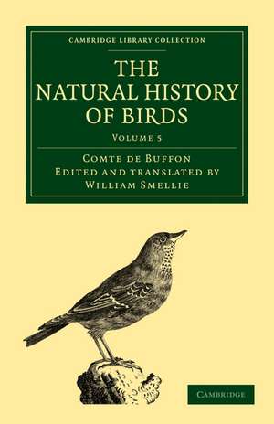 The Natural History of Birds: From the French of the Count de Buffon; Illustrated with Engravings, and a Preface, Notes, and Additions, by the Translator de Georges Louis Leclerc, Comte de Buffon