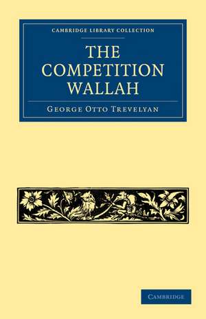 The Competition Wallah de George Otto Trevelyan