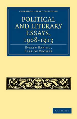 Political and Literary Essays, 1908–1913 de Evelyn Baring