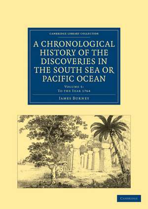 A Chronological History of the Discoveries in the South Sea or Pacific Ocean de James Burney