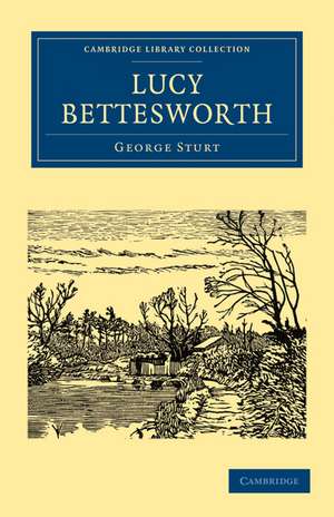 Lucy Bettesworth de George Sturt