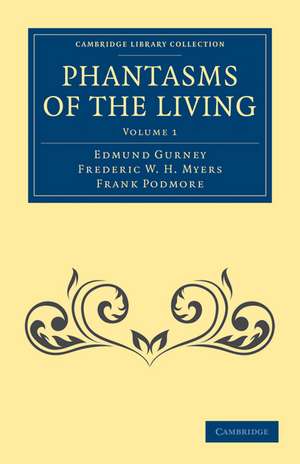 Phantasms of the Living de Edmund Gurney