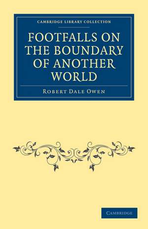 Footfalls on the Boundary of Another World de Robert Dale Owen