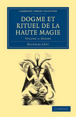 Dogme et Rituel de la Haute Magie de Éliphas Lévi