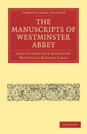 The Manuscripts of Westminster Abbey de Joseph Armitage Robinson