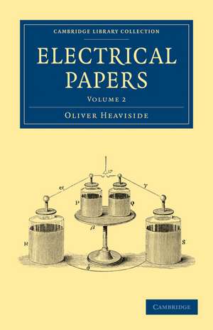 Electrical Papers de Oliver Heaviside