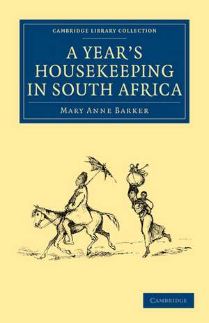 A Year's Housekeeping in South Africa de Mary Anne Barker