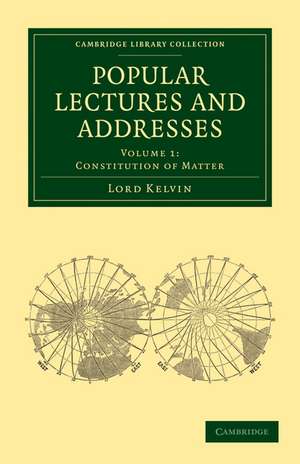 Popular Lectures and Addresses de William Thomson, Baron Kelvin