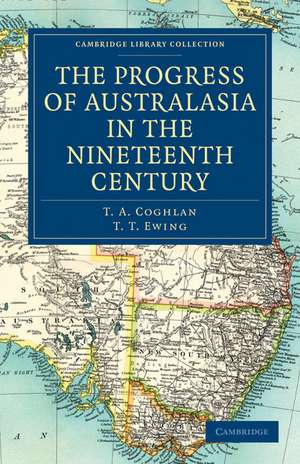 The Progress of Australasia in the Nineteenth Century de Ta Coghlan