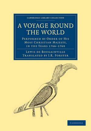 A Voyage round the World, Performed by Order of His Most Christian Majesty, in the Years 1766–1769 de Louis de Bougainville