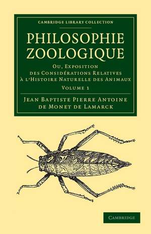 Philosophie zoologique: Ou exposition; des considerations relative à l'histoire naturelle des animaux de Jean Baptiste Pierre Antoine de Monet de Lamarck