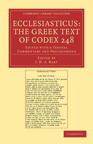 Ecclesiasticus: The Greek Text of Codex 248: Edited with a Textual Commentary and Prolegomena de John Henry Arthur Hart