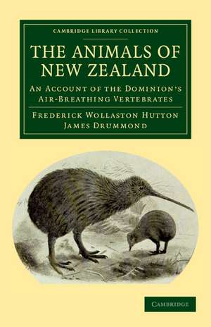 The Animals of New Zealand: An Account of the Dominion's Air-Breathing Vertebrates de Frederick Wollaston Hutton