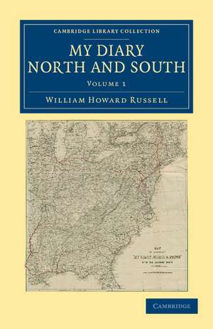 My Diary North and South de William Howard Russell