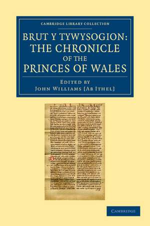 Brut y Tywysogion: Or, the Chronicle of the Princes of Wales de John Williams ab Ithel