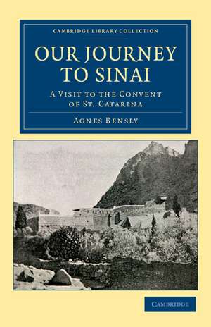 Our Journey to Sinai: A Visit to the Convent of St Catarina de Agnes Bensly